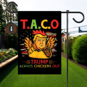 TACO Trump Always Chickens Out Anti-Trump Flag