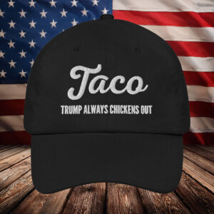 TACO Trump Always Chicken's Out Golf Dad hat
