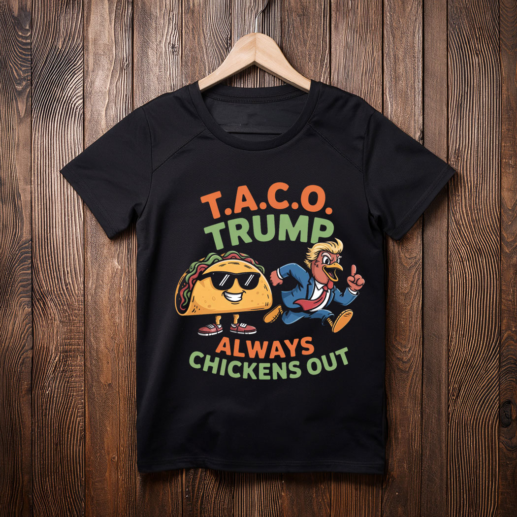 Taco Trump Always Chickens Out Vintage Shirt