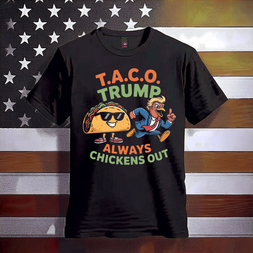 Taco Trump Always Chickens Out Vintage Shirt