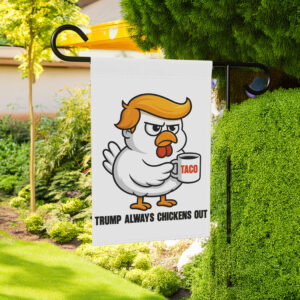 Trump Always Chicken Out Flag, Anti Trump Flag