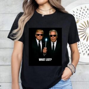 Donald Trump And Jeffrey Epstein What List T Shirt
